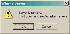 WhiskerServer_ConfirmExit